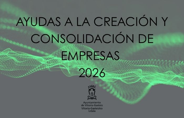 AYUDAS A LA CREACIÓN Y CONSOLIDACIÓN DE EMPRESAS 2026 - Arabadendak